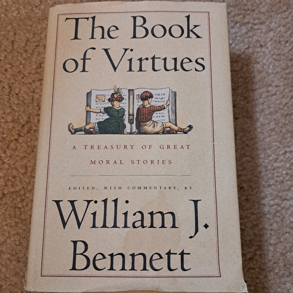 The Book of Virtues, William J. Bennett